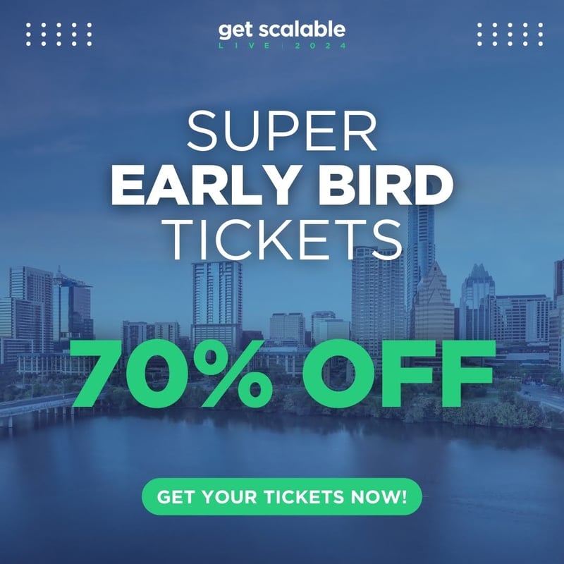 Get Your Super Early Bird Tickets and save 70%!